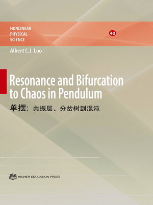 cover image of Resonance and Bifurcation to Chaos in Pendulum (单摆：共振层、分岔树到混沌)